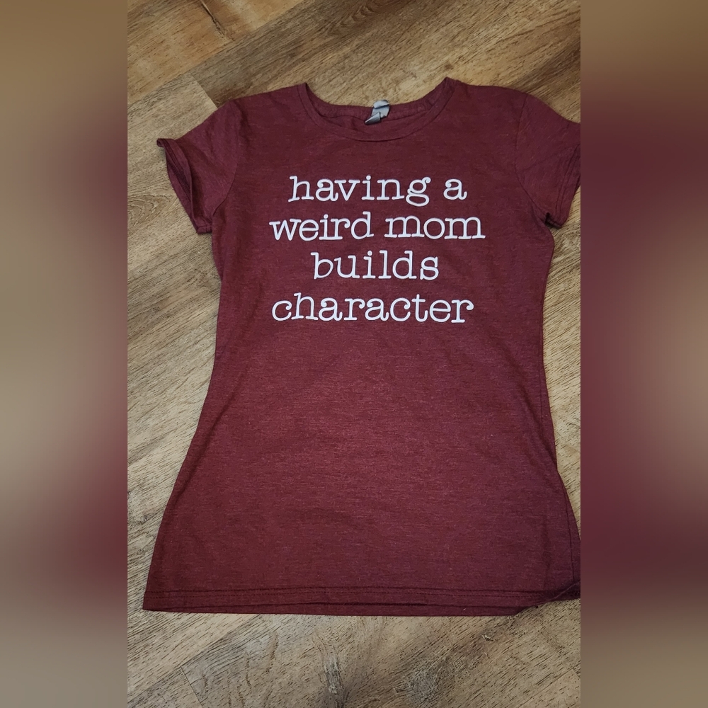 Weird mom tshirt